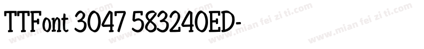 TTFont 3047 583240ED字体转换